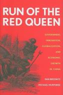 Run Of The Red Queen di Dan Breznitz, Michael Murphree edito da Yale University Press