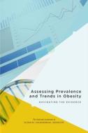 Assessing Prevalence and Trends in Obesity: Navigating the Evidence di National Academies Of Sciences Engineeri, Health And Medicine Division, Food And Nutrition Board edito da PAPERBACKSHOP UK IMPORT