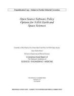 Open Source Software Policy Options for NASA Earth and Space Sciences di National Academies Of Sciences Engineeri, Division On Engineering And Physical Sci, Space Studies Board edito da NATL ACADEMY PR