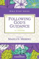 Following God's Guidance di Women Of Faith edito da Thomas Nelson