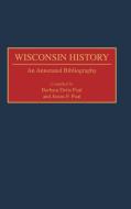 Wisconsin History di Barbara Dotts Paul, Justus Paul edito da Greenwood Publishing Group