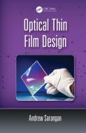 Optical Thin Film Design di Andrew Sarangan edito da Taylor & Francis Ltd