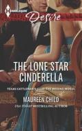 The Lone Star Cinderella di Maureen Child edito da Harlequin