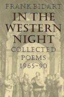 In the Western Night di Frank Bidart edito da Farrar, Strauss & Giroux-3PL