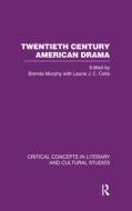 Twentieth Century American Drama V1 di Murphy Brenda, Brenda Murphy edito da Routledge