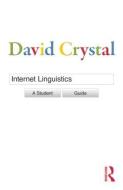 Internet Linguistics di David Crystal edito da Taylor & Francis Ltd.