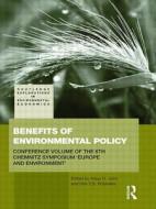 Benefits of Environmental Policy: Conference Volume of the 6th Chemnitz Symposium 'Europe and Environment' edito da Routledge