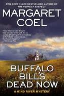 Buffalo Bill's Dead Now di Margaret Coel edito da Berkley Publishing Group