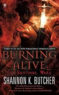 Burning Alive: The Sentinel Wars di Shannon K. Butcher edito da ONYX BOOKS