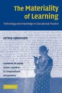 The Materiality of Learning di Estrid Sorensen, Estrid Srensen edito da Cambridge University Press