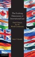 The Evolving Dimensions of International Law di John F. Murphy edito da Cambridge University Press