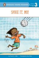 Spike It, Mo! di David A. Adler edito da PENGUIN YOUNG READERS GROUP