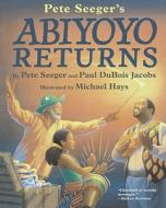 Abiyoyo Returns di Pete Seeger, Paul DuBois Jacobs edito da SIMON & SCHUSTER BOOKS YOU