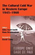 The Cultural Cold War in Western Europe, 1945-60 di Hans Krabbendam edito da Routledge