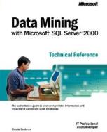 Data Mining With Sql Server 2000 Technical Reference di Claude Seidman edito da Microsoft Press,u.s.