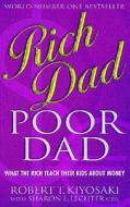 Rich Dad, Poor Dad di Robert T. Kiyosaki edito da WARNER BOOKS UK