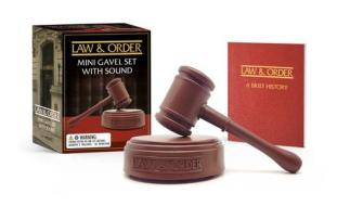 Law & Order: Mini Gavel Set With Sound di Chip Carter edito da Running Press