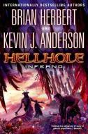 Hellhole Inferno di Brian Herbert, Kevin J. Anderson edito da TOR BOOKS