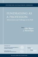 Fundraising as a Profession 43 di Pf, Ryan, Wagner edito da John Wiley & Sons