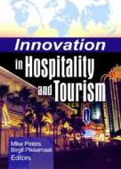 Innovation in Hospitality and Tourism di Mike Peters edito da Routledge