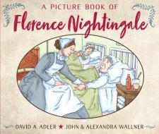 A Picture Book Of Florence Nightingale di David A. Adler edito da Holiday House Inc