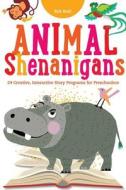 Animal Shenanigans di Rob Reid edito da American Library Association