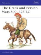 The Greek and Persian Armies, 500-323 B.C. di Jack Cassin-Scott edito da Bloomsbury Publishing PLC
