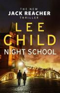 Night School di Lee Child edito da Transworld Publ. Ltd UK