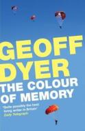 The Colour of Memory di Geoff Dyer edito da Canongate Books Ltd