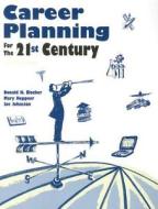 Career Planning For The 21st Century di Donald H. Blocher, Mary Heppner edito da Love Publishing Co