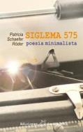 Siglema 575 Poesia Minimalista di Patricia Schaefer Roder edito da Scriba NYC
