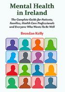 Mental Health in Ireland di Brendan Kelly edito da The Liffey Press