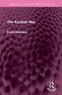 The Kurdish War di David Adamson edito da Taylor & Francis Ltd