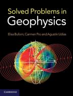 Solved Problems in Geophysics di Elisa Buforn, Carmen Pro, Agustín Udías edito da Cambridge University Press