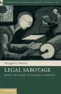 Legal Sabotage di Douglas G. Morris edito da Cambridge University Press