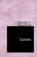 Sussex di George F Bosworth edito da Bibliolife