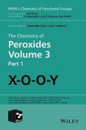 The Chemistry of Peroxides, Volume 3 di Joel F. Liebman edito da Wiley-Blackwell