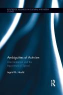 Ambiguities of Activism di Ingrid M. (National University of Singapore) Hoofd edito da Taylor & Francis Ltd