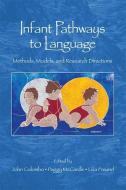 Infant Pathways to Language edito da Taylor & Francis Ltd