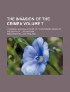 The Invasion Of The Crimea Volume 8 di Alexander Kinglake edito da Rarebooksclub.com