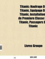 Titanic: Naufrage Du Titanic, Quipage D di Livres Groupe edito da Books LLC, Wiki Series