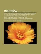 Montr Al: Montreals Metro, Personer Fra di Kilde Wikipedia edito da Books LLC, Wiki Series