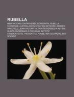 Rubella: Mmr Vaccine Controversy, Congen di Source Wikipedia edito da Books LLC, Wiki Series
