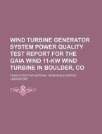 Wind Turbine Generator System Power Qual di U. S. Government, Guy Patin edito da Rarebooksclub.com
