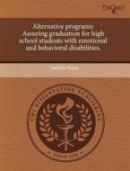Alternative Programs di Nathalie Neree edito da Proquest, Umi Dissertation Publishing