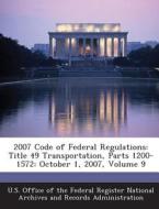 2007 Code Of Federal Regulations edito da Bibliogov