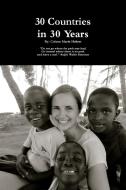 30 Countries in 30 Years di Colette Hebert edito da Lulu.com