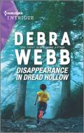Disappearance in Dread Hollow di Debra Webb edito da HARLEQUIN SALES CORP