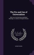 The Pro And Con Of Universalism di George Rogers edito da Palala Press