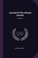 Journal of the African Society; Volume 10 di African Society edito da CHIZINE PUBN